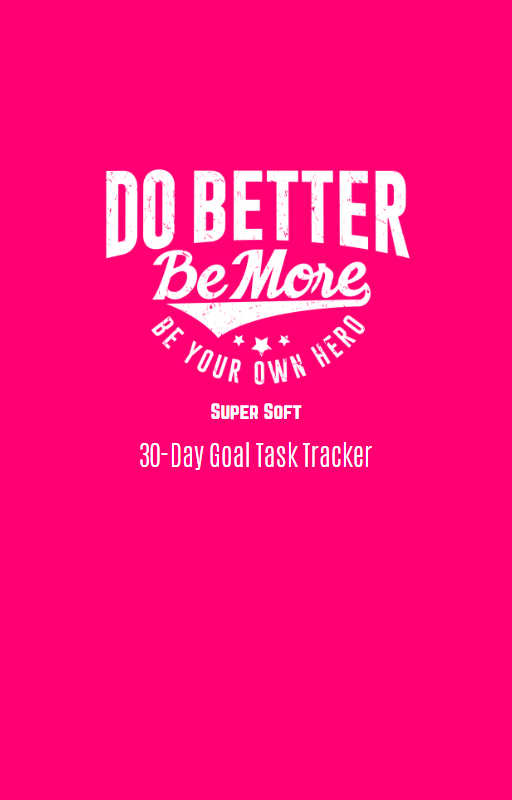 **Pre Purchase** 30-Day Goal Task Tracker - Super Soft